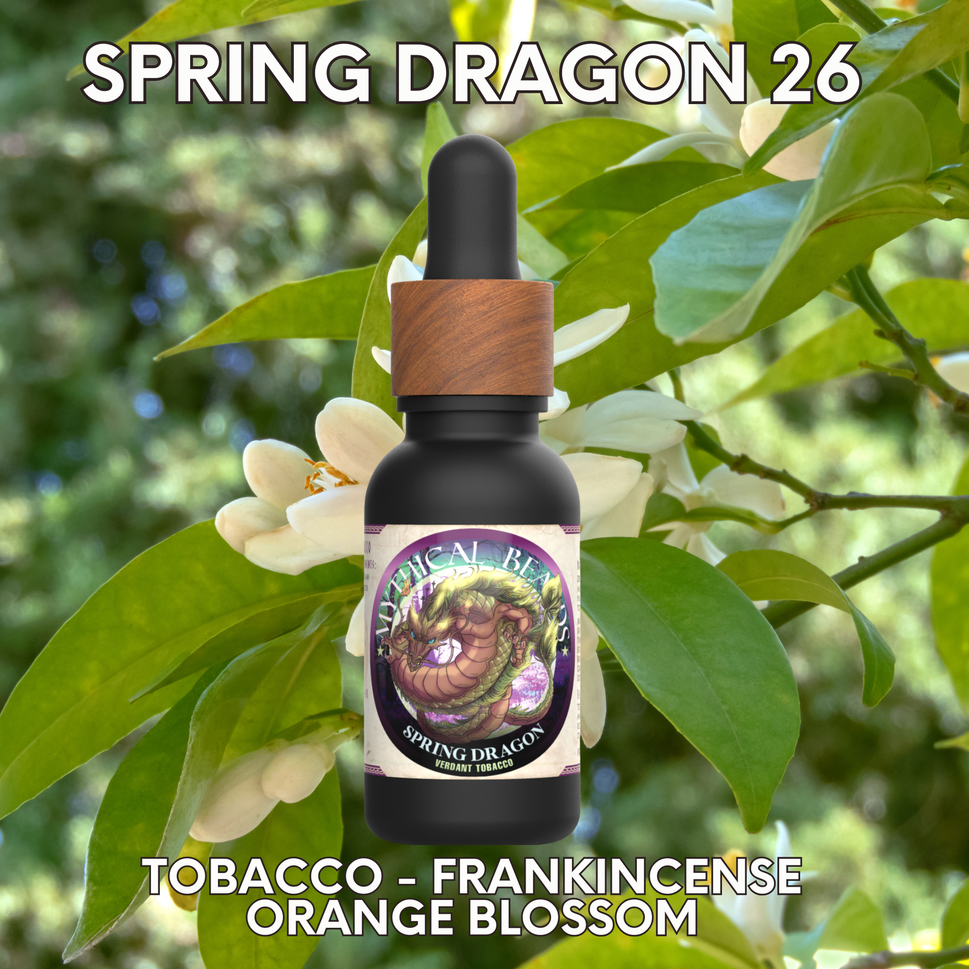 Spring Dragon 26 - Tobacco Frankincense Orange Blossom