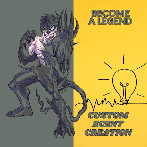 Become a Legend - Custom Scent Creation