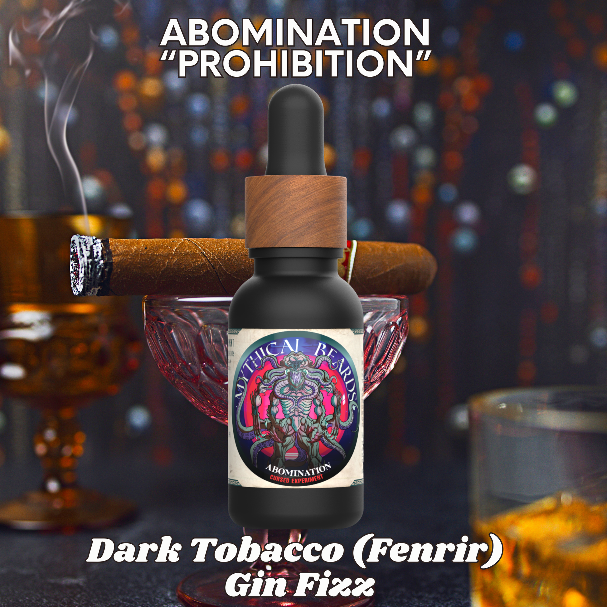 Abomination Experiment "Prohibition"- Dark Tobacco & Gin Fizz